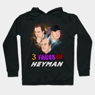 3 Faces Of Heyman! Hoodie